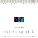 extrém sportok 2001. 12 . 12-2002. 01. 06-ig