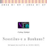 Neostílus-e a Bauhaus? 2002.01.09 - 2002.01.27-ig