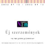 Új szerzemények az N&n galéria gyûjteményébõl 2002. 07. 10. - 2002. 09. 14.-ig