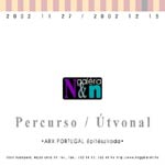 Percurso / Útvonal  2002. 11. 27. - 2002. 12. 15-ig